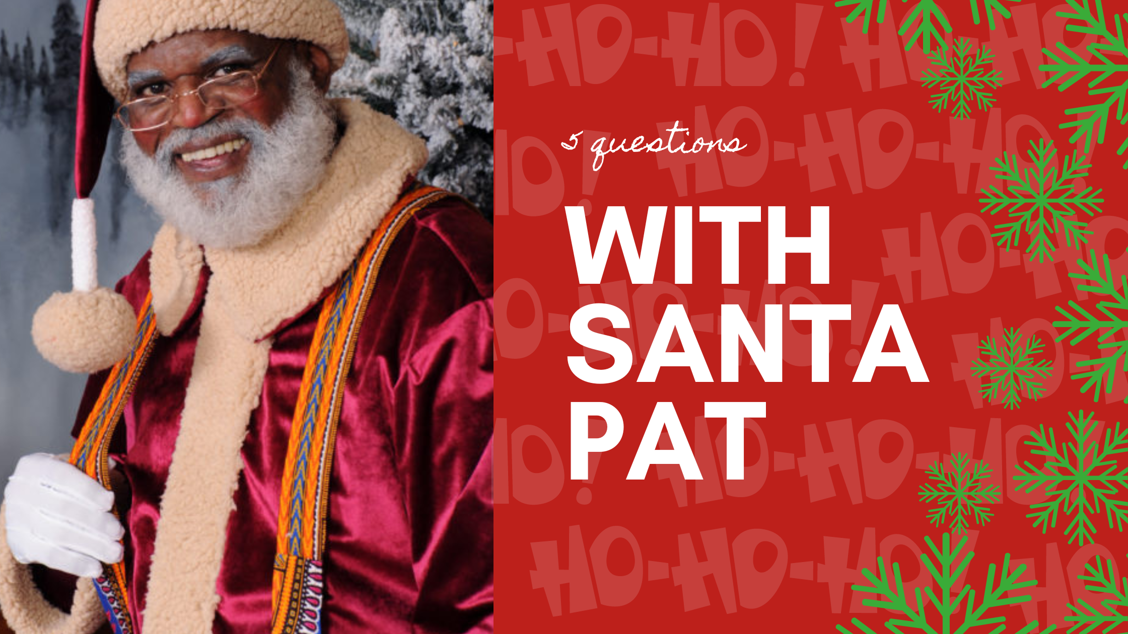 Get to Know Santa Pat